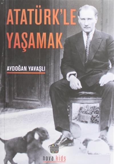 Atatürkle Yaşamak Aydoğan Yavaşlı