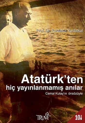Atatürkten Hiç Yayınlanmamış Anılar %17 indirimli Yurdakul Yurdakul
