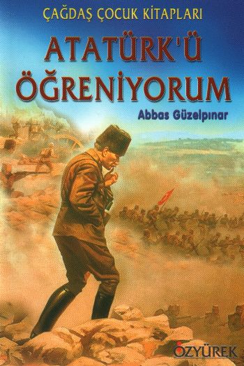 Çağdaş Çocuk Kitapları Dizisi-18: Atatürkü Öğreniyorum %17 indirimli A