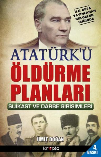 Atatürkü Öldürme Planları