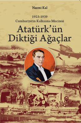 Atatürk'ün Diktiği Ağaçlar Nazmi Kal