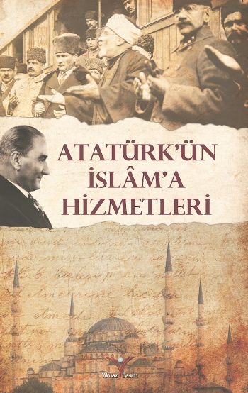 Atatürk’ün İslam'a Hizmetleri Turan Bozkurt