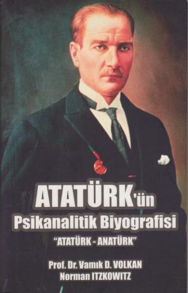 Atatürk'ün Psikanalitik Biyografisi