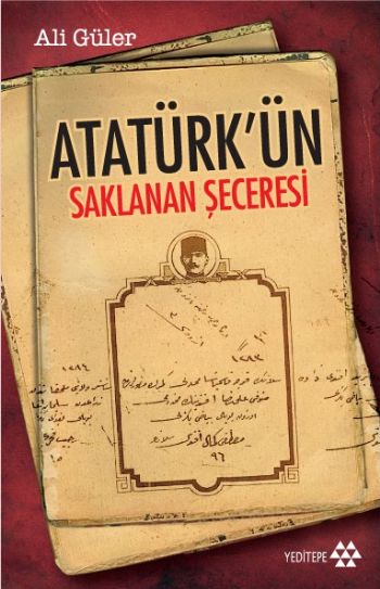 Atatürkün Saklanan Seceresi