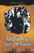Atatürkün Son 100 Günü