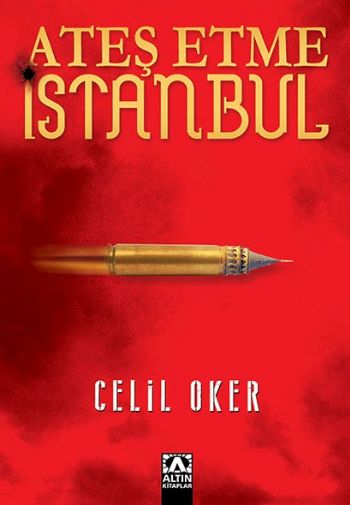 Ateş Etme İstanbul %17 indirimli Celil Oker