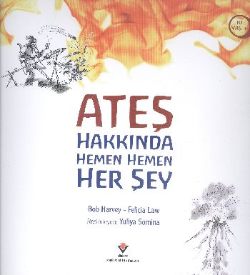 Ateş Hakkında Hemen Hemen Her Şey