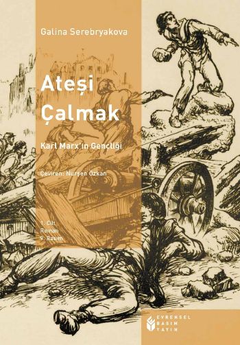 Ateşi Çalmak-1: Karl Marx'ın Gençliği (1831-1845)