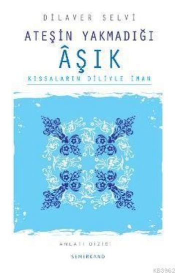 Ateşin Yakmadığı Aşık