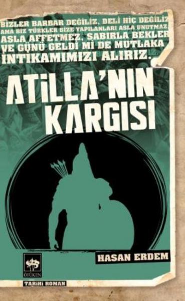 Atilla'nın Kargısı Hasan Erdem