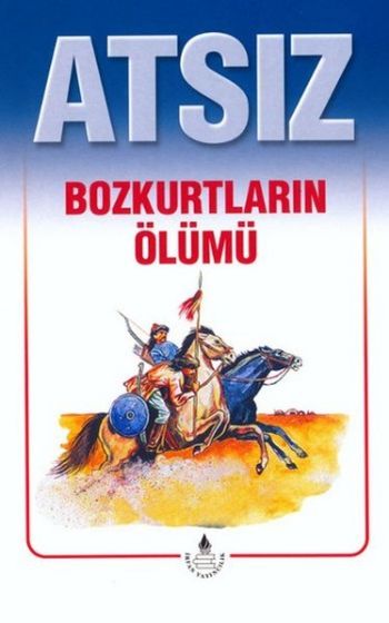 Atsız-Bozkurtların Ölümü