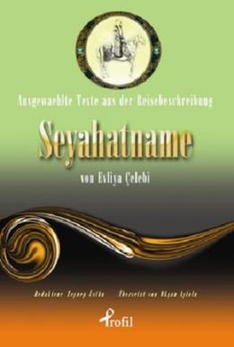 Ausgewaehlte Texte Aus Der Reisebeschreibung Seyahatname Von Evliya Çe