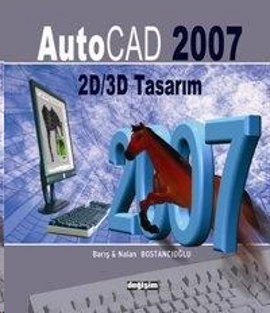 AutoCad 2007 ile 2D/3D Tasarım