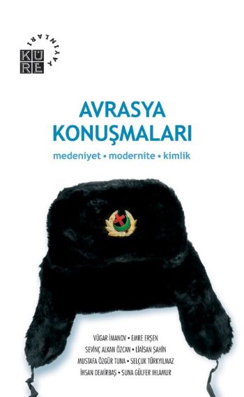 Avrasya Konuşmaları-Medeniyet Modernite Kimlik %17 indirimli