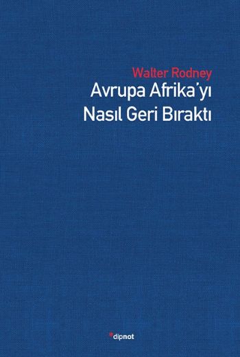 Avrupa Afrikayı Nasıl Geri Bıraktı