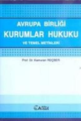 Avrupa Birliği Kurumlar Hukuku ve Temel Metinleri