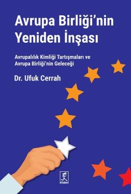 Avrupa Birliği’nin Yeniden İnşası Ufuk Cerrah