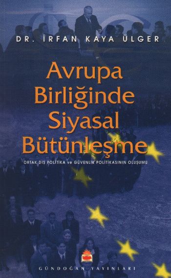 Avrupa Birliğinde Siyasal Bütünleşme %17 indirimli İrfan Kaya Ülger