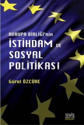 Avrupa Birliğinin İstihdam ve Sosyal Politikası %17 indirimli Gürol Öz