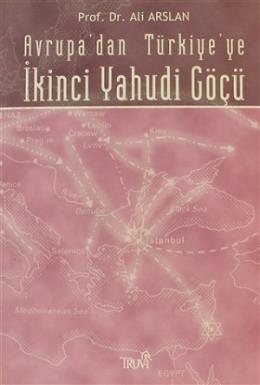 Avrupa’dan Türkiye’ye İkinci Yahudi Göçü