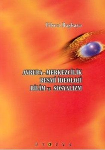 Avrupa-Merkezcilik Resmi İdeoloji Bilim ve Sosyalizm