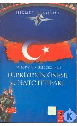 Avrupa’nın Geleceğinde Türkiye’nin Önemi ve Nato İttifakı