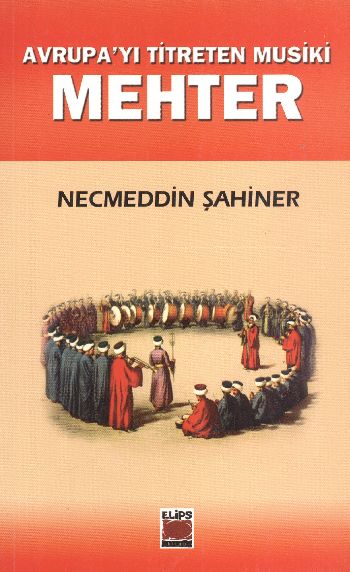 Avrupayı Titreten Musiki Mehter %17 indirimli Necmeddin Şahiner