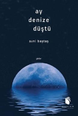 Ay Denize Düştü Avni Baştaş