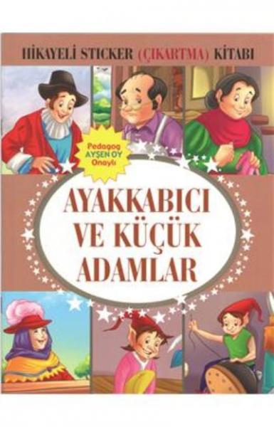 Ayakkabıcı ve Küçük Adamlar Hikayeli Sticker (Çıkartma) Kitabı