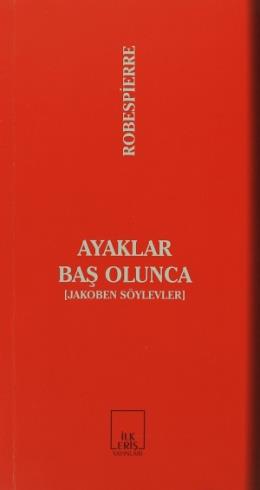 Ayaklar Baş Olunca Maximilien De Robespierre