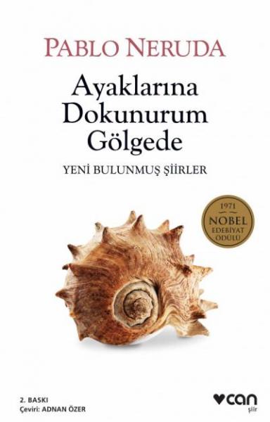 Ayaklarına Dokunurum Gölgede - Yeni Bulunmuş Şiirler