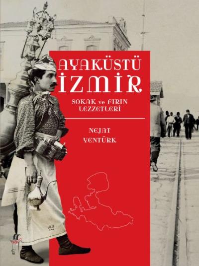 Ayaküstü İzmir Sokak Ve Fırın Lezzetleri