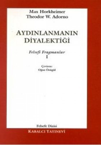 Aydınlanmanın Diyalektiği Felsefi Fragmanlar - 1