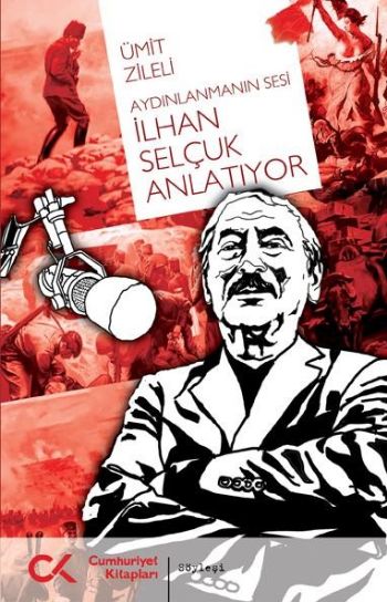 Aydınlanmanın Sesi İlhan Selçuk Anlatıyor