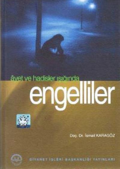 Ayet Ve Hadisler Işığında Engelliler İsmail Karagöz