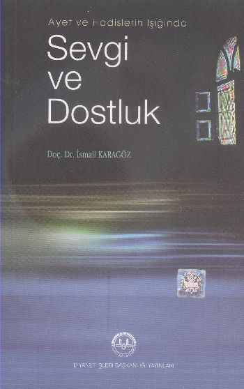 Ayet ve Hadislerin Işığında Sevgi ve Dostluk