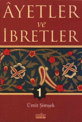 Ayetler ve İbretler 1. Kitap