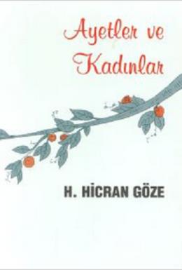 Ayetler ve Kadınlar Hacer Hicran Göze