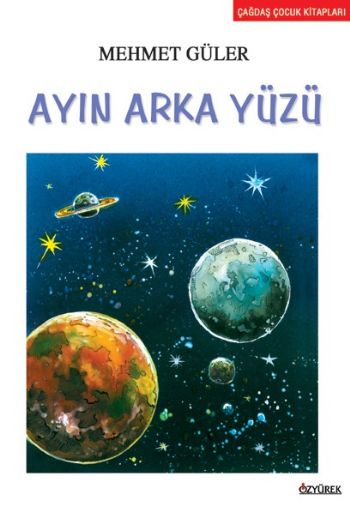 Çağdaş Çocuk Kitapları Dizisi-79: Ayın Arka Yüzü %17 indirimli Mehmet Çağdaş Çocuk Kitapları Dizisi-79: Ayın Arka Yüzü %17 indirimli Mehmet
