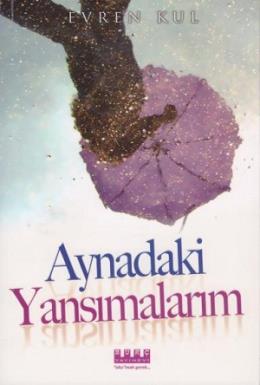 Aynadaki Yansımalarım