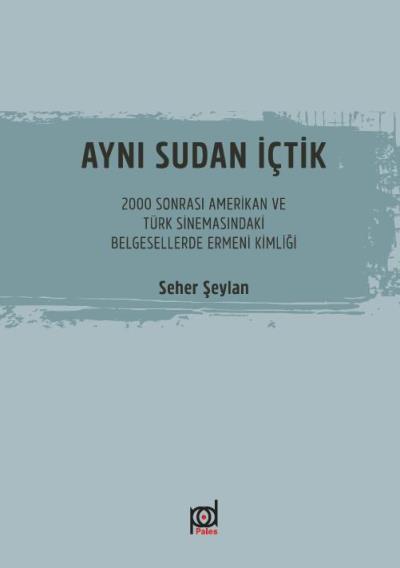 Aynı Sudan İçtik Seher Şeylan