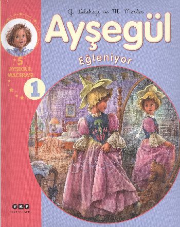 Ayşegül Eğleniyor (5 Ayşegül Macerası) 1