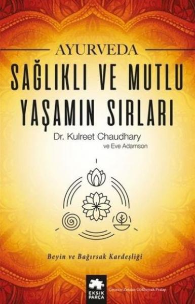 Ayurveda Sağlık ve Mutlu Yaşamın Sırları Eve Adamson