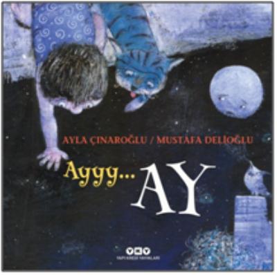 Ayyy… Ay Ayla Çınaroğlu