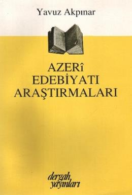 Azeri Edebiyatı Araştırmaları %17 indirimli Yavuz Akpınar