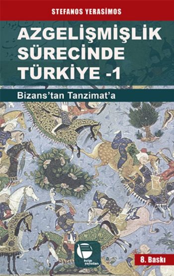 Azgelişmişlik Sürecinde Türkiye-1: Bizanstan Tanzimata %17 indirimli S