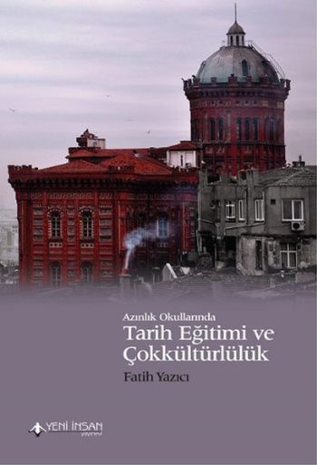 Azınlık Okullarında Tarih Eğitimi ve Çokkültürlülük %17 indirimli Fati