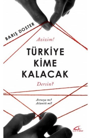 Azizim Türkiye Kime Kalacak Dersin