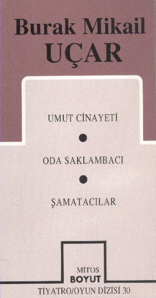 B.Mikail Uçar-Umut Cinayeti-Oda Saklambacı-Şamatacılar
