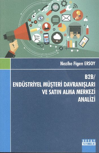 B2B / Endüstriyel Müşteri Davranışları ve Satın Alma Merkezi Analizi N